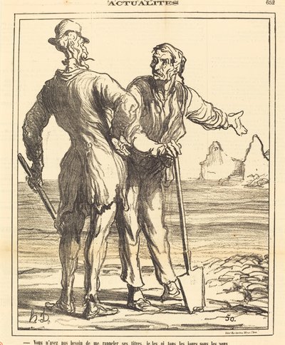 Du behøver ikke minde mig om hans titler... af Honoré Daumier