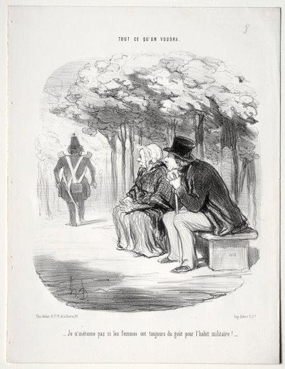 Hvad vil du, plade 51: Jeg undrer mig ikke over, at kvinder altid er glade for militæruniformen? af Honoré Daumier