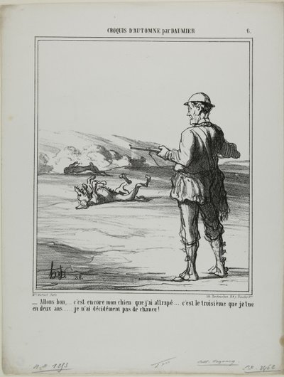 "- Åh gud! .... det er igen min egen hund, jeg har skudt..... det er den tredje på to år.... Jeg er virkelig ikke særlig heldig til at jage!", plade 6 fra Croquis D