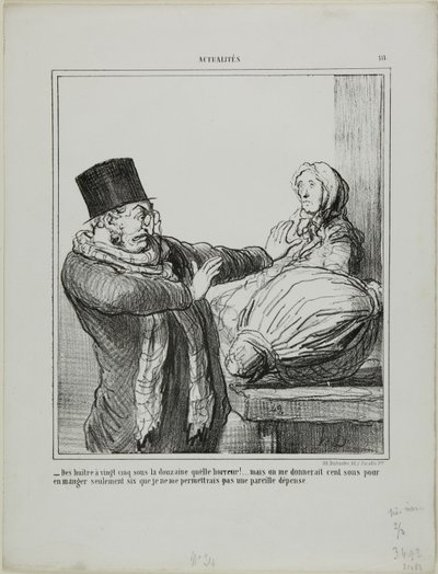 "- Østers til 25 sous pr. dusin, forfærdeligt!... Selv hvis du gav mig 100 sous for at spise et halvt dusin, ville jeg ikke tillade mig en sådan udgift", plade 18 fra Actualités af Honoré Victorin Daumier