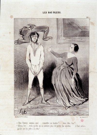 Uddrag fra avisen "" Le Charivari""" Serie "" Les Bas Bleus"" En kvinde som mig... aflevere en knap? ... du er skør! ... 23. maj af Honoré Daumier