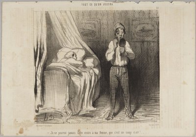 Jeg vil aldrig kunne få min kone til at tro, at det var et vindstød!, nummer 22 fra serien Alt hvad man vil fra Le Charivari af Honoré Daumier