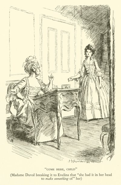 Kom her, barn, Madame Duval fortæller Evelina, at "hun havde det i hovedet at gøre noget ud af" hende (gravering) af Hugh Thomson