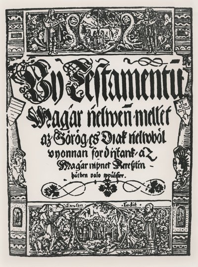 Det Nye Testamente trykt på ungarsk, af John Sylvestre, i Sarvar-Ujsziget, 1541 af Hungarian School