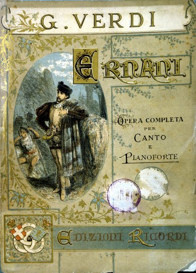 Cover af partituret for stemme og klaver til operaen ""Ernani"" komponeret i 1844 af Giuseppe Verdi (1813 - 1901) efter Victor Hugos tragedie. af Italian School