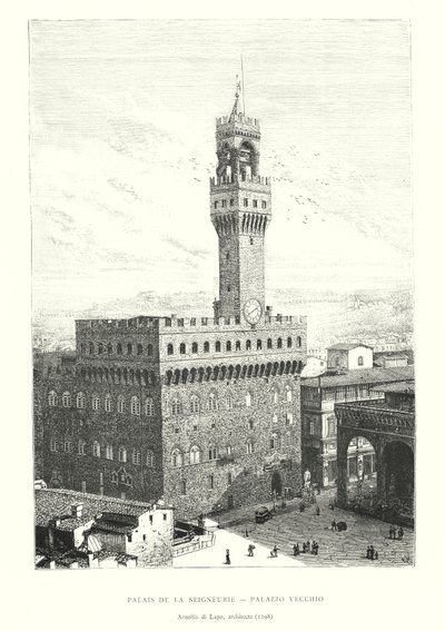 Palais de la Seigneurie, Palazzo Vecchio, Arnolfo di Lapo, arkitekt af Italian School