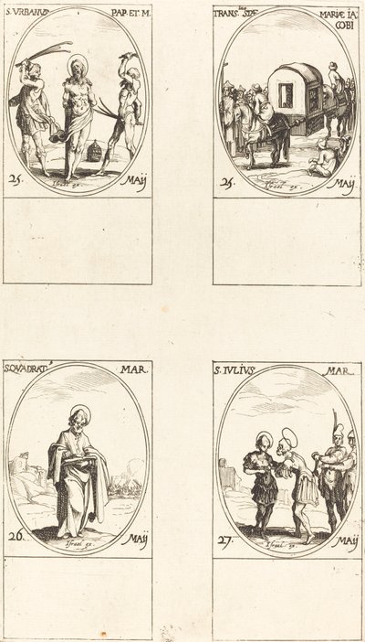 St. Urban; Oversættelsen af St. Mary of James; St. Quadrat; Sankt Julius af Jacques Callot