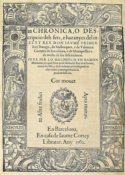 Ramon MUNTANER (1265-1336), catalansk militær og klummeskribent. Omslag til bogen Chronica, o descripcio dels fets, e hazanyes del inclit rey Don Jaume Primer, af en udgave lavet i Barcelona i trykkeriet Jaume Corteys hus. Gravering, Spanien, Barcelona, ​​ af Jaume Cortey