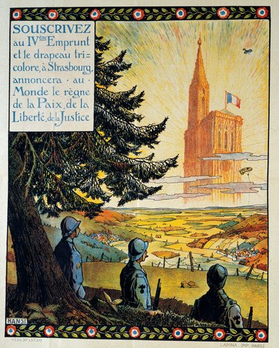 Første Verdenskrig: "Abonner på det fjerde lån, og det trefarvede flag, i Strasbourg, vil annoncere for verden genoprettelsen af fred, frihed og retfærdighed" (plakat) af Jean Jacques (1873 1951) Waltz