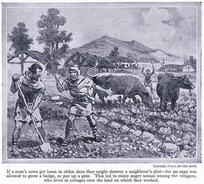 Ingen mand måtte dyrke en hæk eller sætte en låge op. Dette førte til mange skænderier blandt landsbyboere, ca. 1950 af John Harris Valda