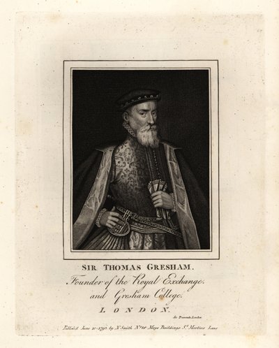 Sir Thomas Gresham, engelsk købmand og finansmand, grundlægger af Royal Exchange og Gresham College af John Thomas Smith