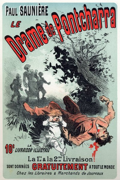 Litteratur. The drama of Pontcharra, føljeton af Paul Sauniere. Plakat af Jules Cheret, Frankrig, ca. 1880 (plakat) af Jules Cheret