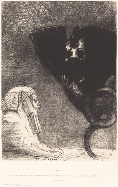 Sphynxen ... mit blik, som intet kan afvige, forbliver spændt gennem tingene i en utilgængelig horisont. La Chimere: Moi,Je suis legere et joie (Sfinxen: "Mit blik, som intet kan aflede, går gennem tingene og forbliver fikseret på en ind af Odilon Redon