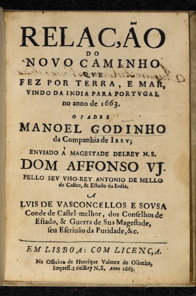 Titelblad til Manuel Godinho, Relação do Novo Caminho que Fez por Terra e Mar, Vindo da India para Portugal no Ano de 1663, Lissabon: Henrique Valente de Oliveira af Portuguese School