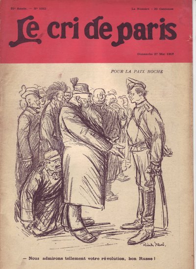 Illustration af Ricardo Flores (1878-1918) til forsiden af The Cry of Paris, 27/05/17 - For fred boche "Vi beundrer så meget din revolution, gode russer"" - Krigen 14 -18, Rusland, Tyskland Preussen , Russisk Revolution i 1917, Fred, Kops - Soldater, Civil af Ricardo Flores
