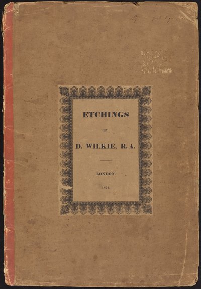 Raderinger af D. Wilkie, R.A. af Sir David Wilkie