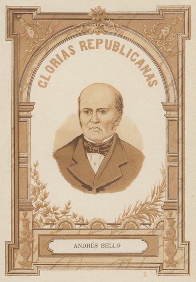 Andres Bello, venezuelansk humanist, politiker; filosof og digter af Spanish School