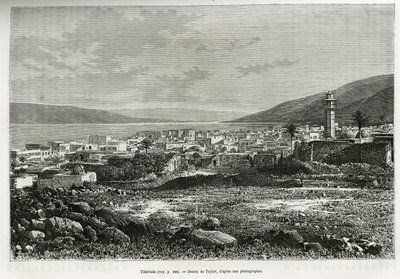 Generelt billede af Tiberiade (Israel). Taylors gravering, for at illustrere historien om nutidens Syrien, af M. Lortet, dekan ved det medicinske fakultet i Lyon, med ansvar for en videnskabelig mission af Ministeriet for Offentlig Undervisning, offentligg af T Taylor