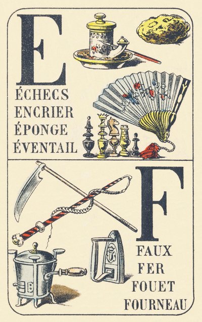 E F: skak, blækpotte, svamp, vifte, le, jern, pisk, komfur - ABC af hverdagsting. Pellerin & Cie, trykkeri-forlag, Epinal, ca. 1890. Mål: 16,5 x 11 cm. af Unbekannt