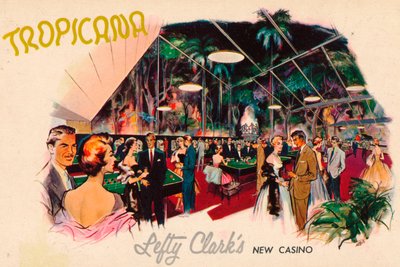 Tropicana - Lefty Clarks New Casino, c1950