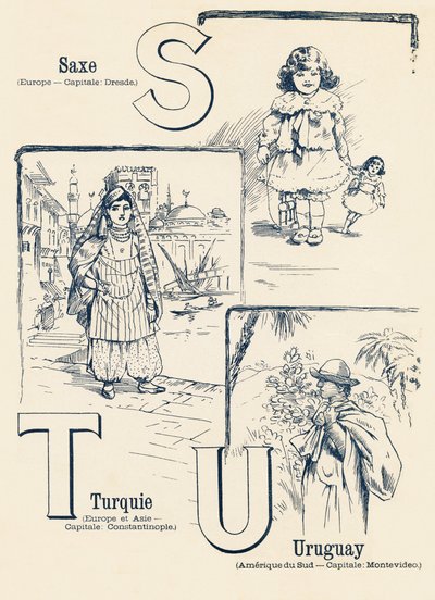 S T U: Sachsen, Tyrkiet, Uruguay - ABC af de to verdener. Emile Guerin, forlag, Paris, omkring 1900. Mål: 27,5 x 21,5 cm af Unbekannt