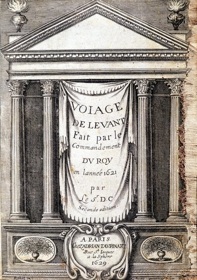 Titelblad for "" Voyage de levant foretaget på kommando af kongen i år 1621"", redigeret i 1629 (under Ludvig XIII Le Justes regeringstid) af Unknown artist