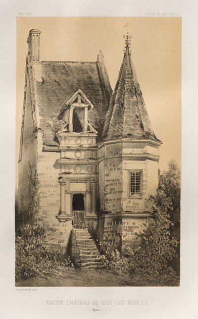 Malerisk arkitektur eller monumenter fra det 15. århundrede. Og XVI. Centuries: Slotte i Frankrig i det XV og XVI århundreder: Pl. 86, Det gamle slot i Gisy-Les-Nobles (Yonne) af Victor Petit
