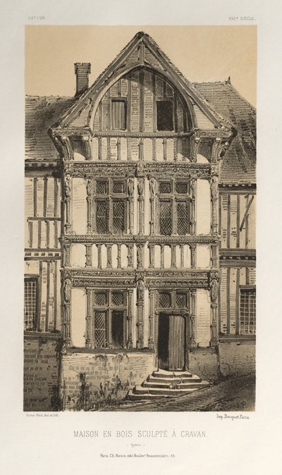 Malerisk arkitektur eller monumenter fra det 15. århundrede. Og XVI. Centuries: Chateaux of France of the XV and XVI Centuries: Pl. 25, udskåret træhus i Cravan (Yonne) af Victor Petit