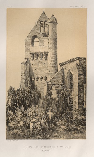 Malerisk arkitektur eller monumenter fra det 15. århundrede. Og XVI. Centuries: Chateaux De France fra det XV og XVI århundreder: Pl. 40, Penitentens Kirke i Avignon (Vaucluse) af Victor Petit
