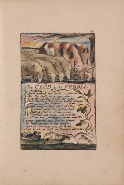 Sange om uskyld og erfaring, plade 40, The Clod and the Pebble (Bentley 32) af William Blake