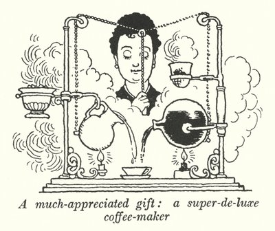 En meget værdsat gave, en super-de-luxe kaffemaskine (litho) af William Heath Robinson
