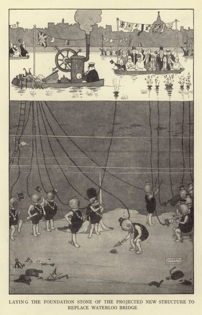 At lægge grundstenen til den projekterede nye struktur, der skal erstatte Waterloo Bridge af William Heath Robinson