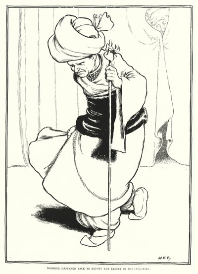 Mesrour skyndte sig tilbage for at rapportere resultatet af sine forespørgsler (gravering) af William Heath Robinson