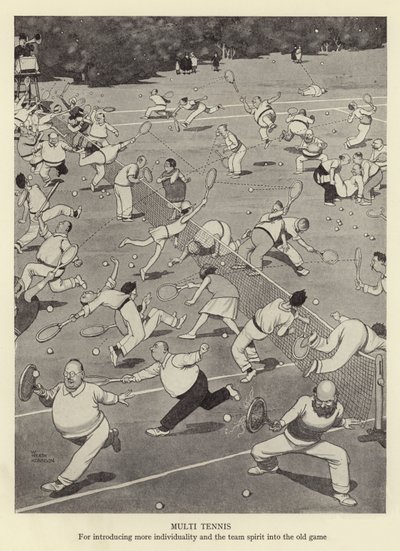 Multi tennis, for at introducere mere individualitet og holdånden i det gamle spil af William Heath Robinson
