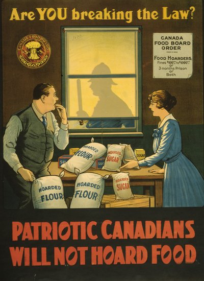 Bryder du loven? Patriotiske canadiere vil ikke hamstre mad, ca. 1914 (litho) af . .