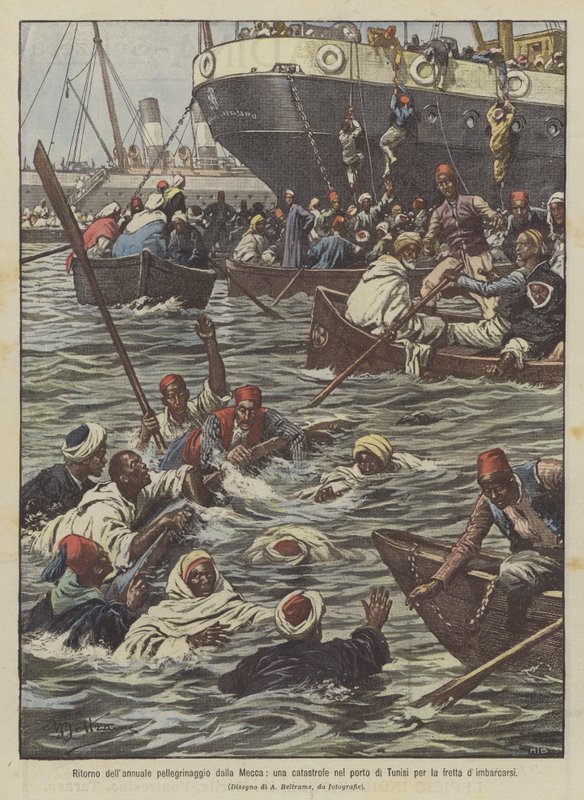 Tilbagevenden af den årlige pilgrimsrejse fra Mekka, en katastrofe i havnen i Tunis på grund af hastværk i forbindelse med indskibningen af Achille Beltrame
