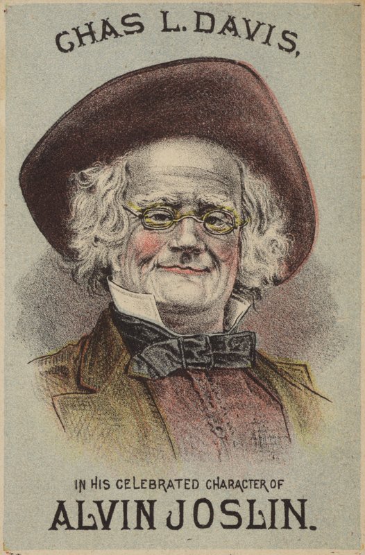 Chas L Davis i hans Celebrated Character of Alvin Joslin af American School