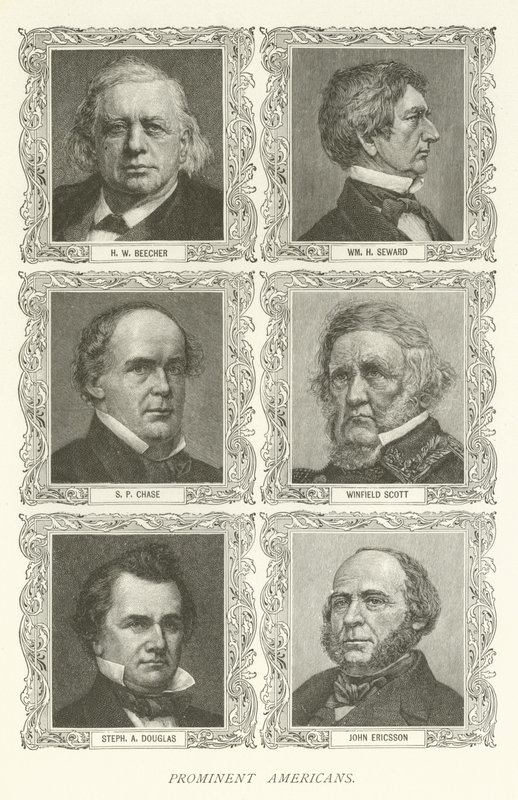 Fremtrædende amerikanere, H W Beecher, William H Seward, SP Chase, Winfield Scott, Stephen A Douglas, John Ericsson af American School