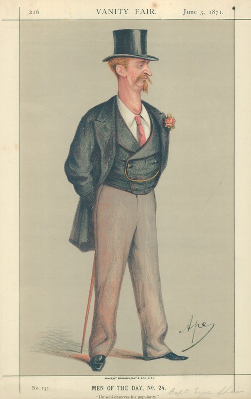Kaptajn Eyre Shaw, Han fortjener sin popularitet, 3. juni 1871, tegnefilm Vanity Fair af Carlo Pellegrini