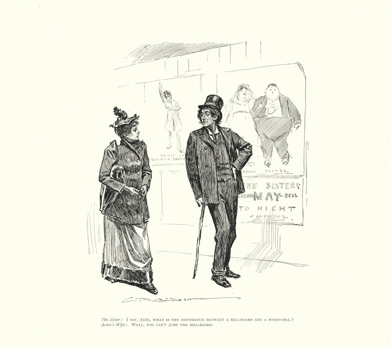 Skuespilleren: Jane, hvad er forskellen på en bill-board og en board-bill Skuespillerens kone: Tja, man kan ikke springe over regningen (litografi). af Charles Dana Gibson