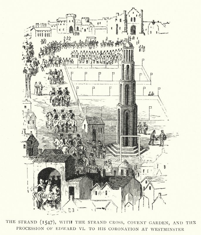 The Strand, 1547, med Strand Cross, Covent Garden og Edward VI