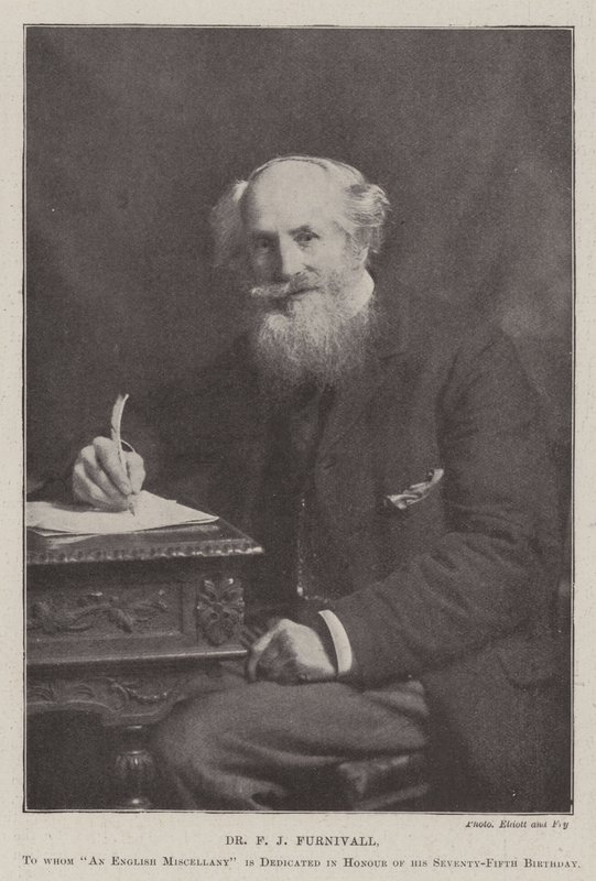 Dr F J Furnivall, til hvem An English Miscellany er dedikeret til ære for hans 75-års fødselsdag af English Photographer