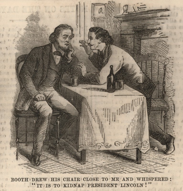 Booth trak sin stol tæt ind til mig og hviskede: Det er at kidnappe præsident Lincoln! af English School