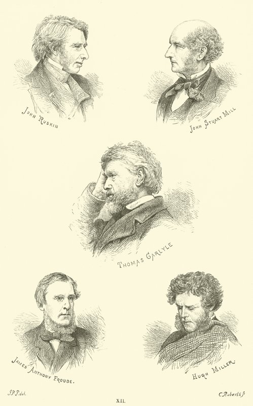 John Ruskin, John Stuart Mill, Thomas Carlyle, James Anthony Froude, Hugh Miller af English School