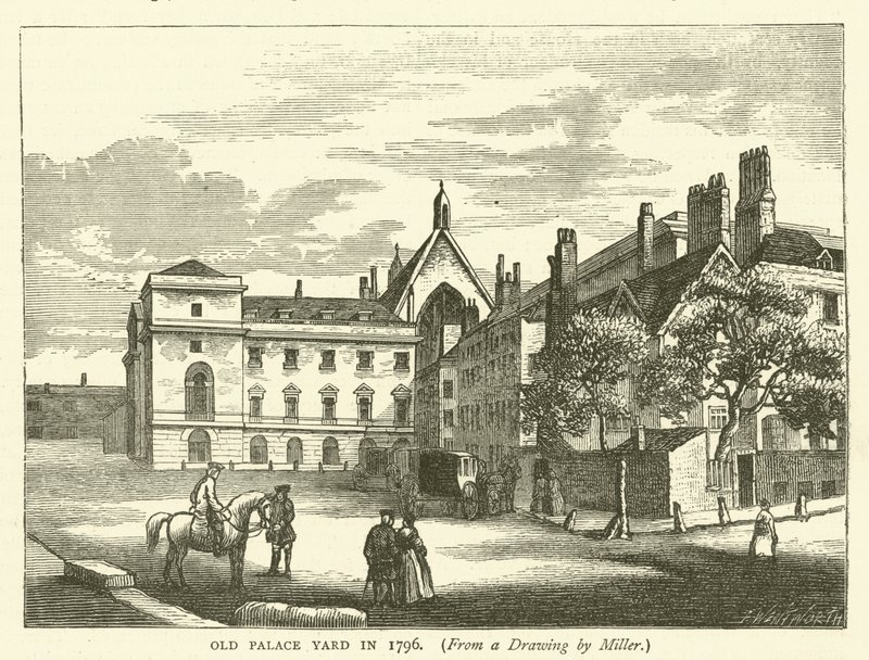 Old Palace Yard i 1796, fra en tegning af Miller (gravering) af English School
