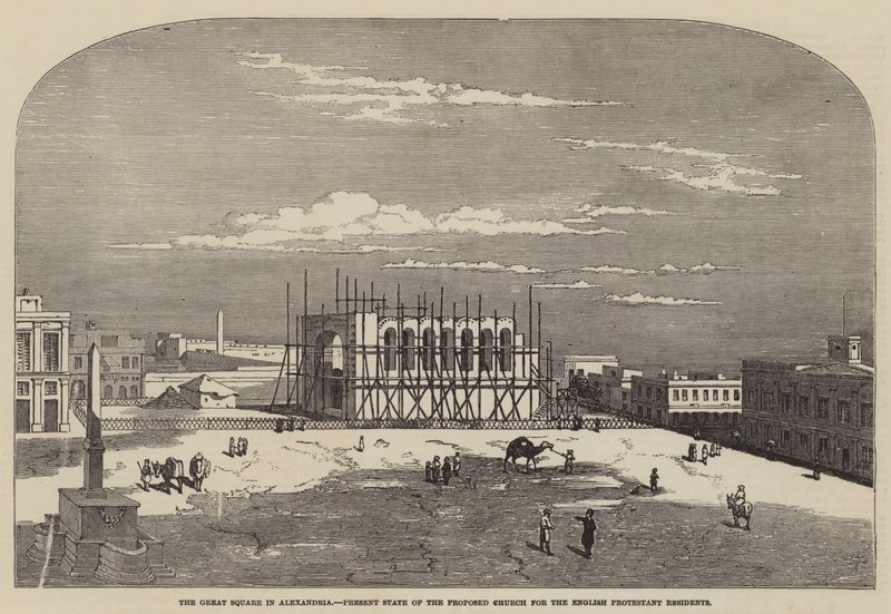 Den store plads i Alexandria, nuværende tilstand af den foreslåede kirke for de engelske protestantiske beboere (gravering) af English School