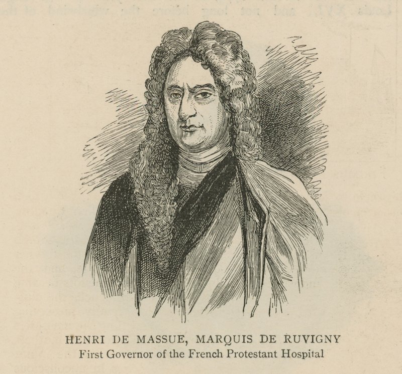 Huguenotterne i England: Henri de Massue, Marquis de Ruvigny, første guvernør for det franske protestantiske hospital af English School
