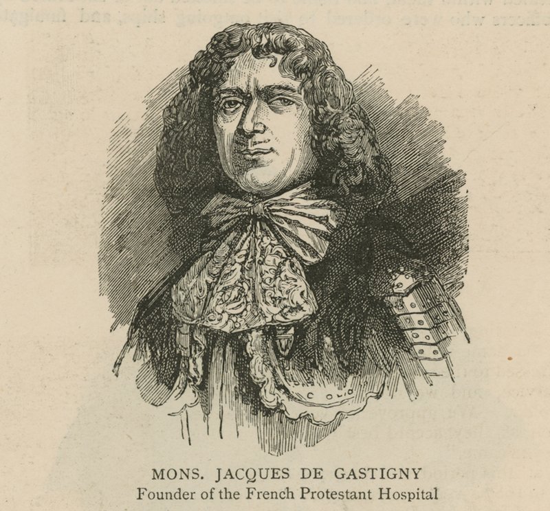 Huguenotterne i England: Monsieur Jacques de Gastigny, grundlægger af det franske protestantiske hospital af English School