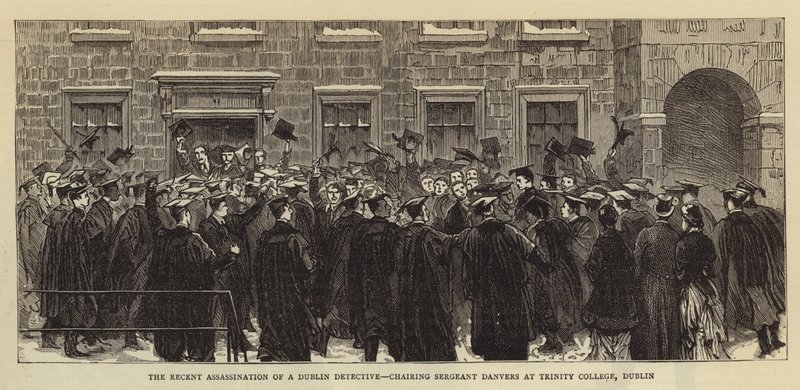 The Recent Assassination of a Dublin Detective, formand for Sergent Danvers ved Trinity College, Dublin af English School