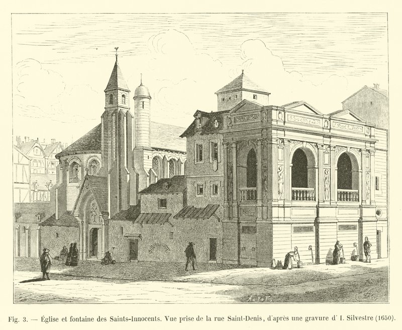 Kirke og springvand for Saints-Innocents, Udsigt taget fra rue Saint-Denis, efter en gravering af I Silvestre, 1650 af French School
